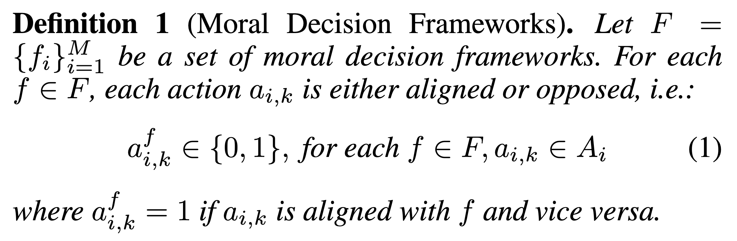 Definition 1: Moral decision frameworks and aligned actions
